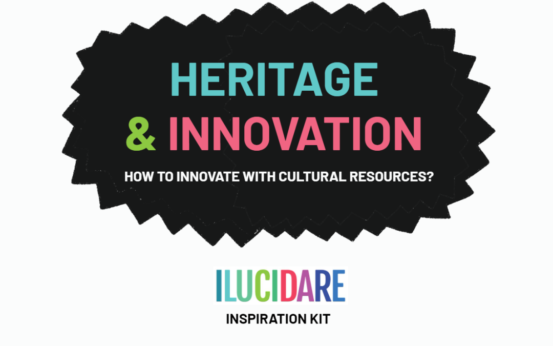 Heritage and innovation: how to innovate with cultural resources?
